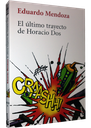 EL ÚLTIMO TRAYECTO DE HORACIO DOS