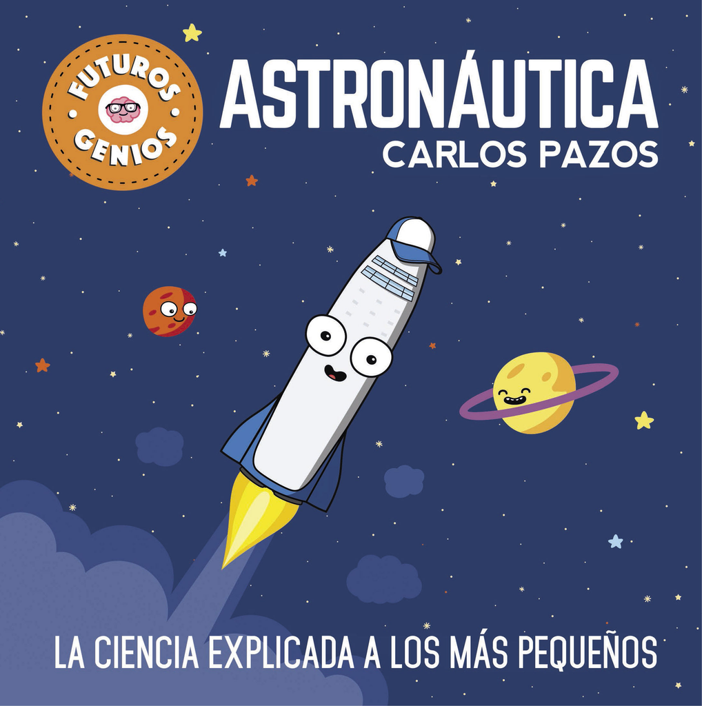 FUTUROS GENIOS 01: ASTRONÁUTICA