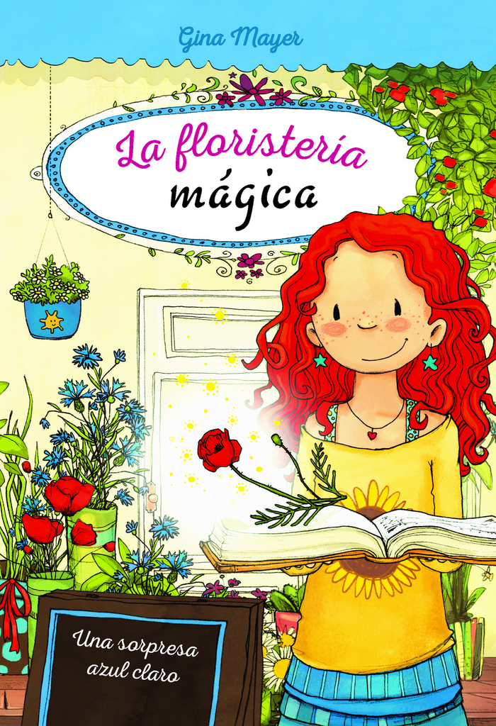 LA FLORISTERÍA MÁGICA 6: UNA SORPRESA AZUL CLARO