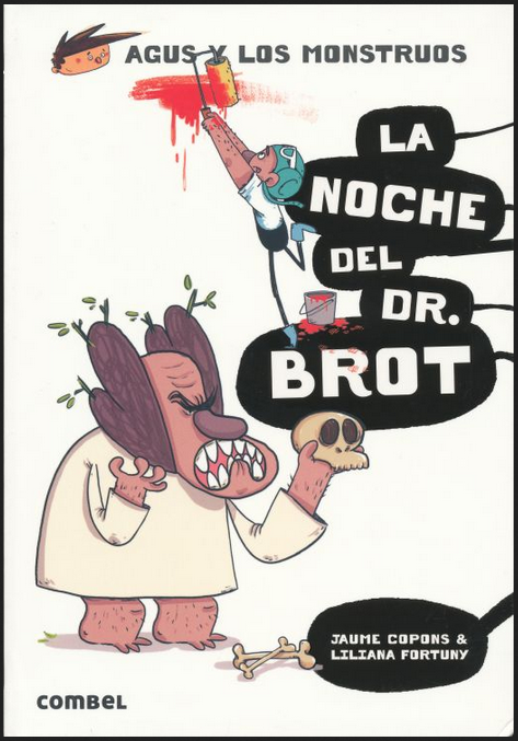 AGUS Y LOS MONSTRUOS 10: LA NOCHE DEL DR. BROT