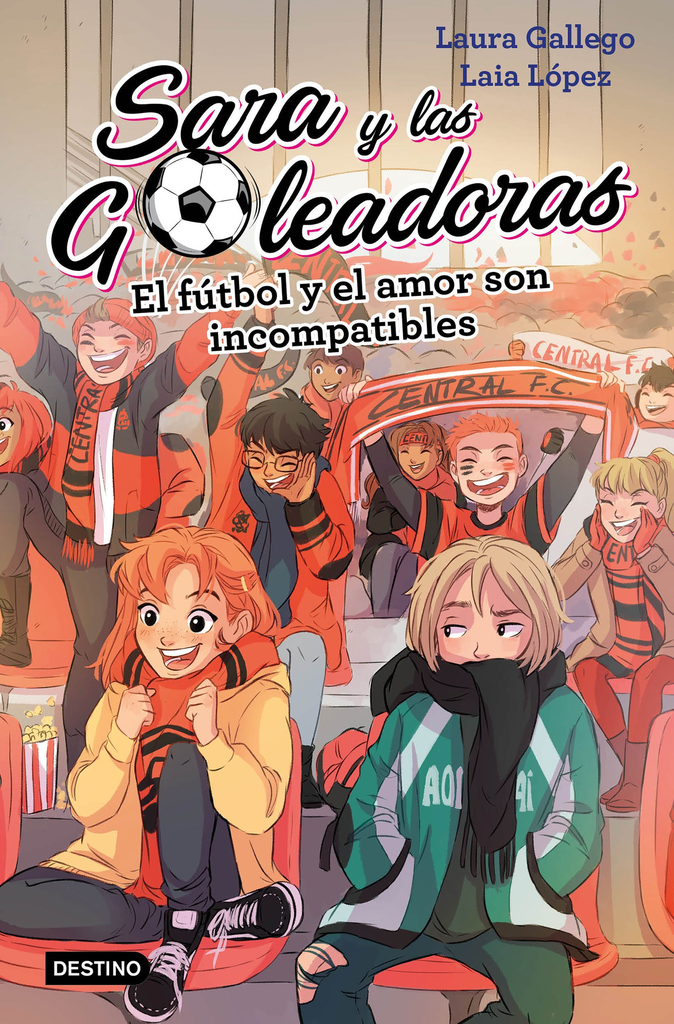 SARA Y LAS GOLEADORAS 04: El fútbol y el amor son incompatibles