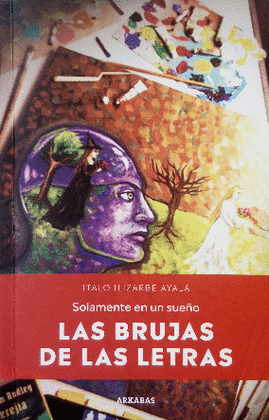 SOLAMENTE EN UN SUEÑO: LAS BRUJAS DE LAS LETRAS