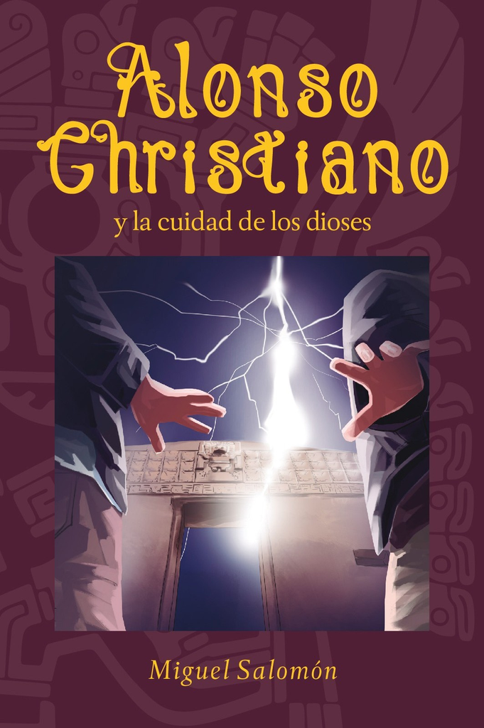 ALONSO CHRISTIANO Y LA CIUDAD DE LOS DIOSES