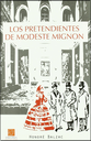 LOS PRETENDIENTES DE MODESTE MIGNON