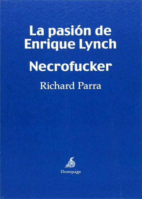 LA PASIÓN DE ENRIQUE LYNCH - NECROFUCKER