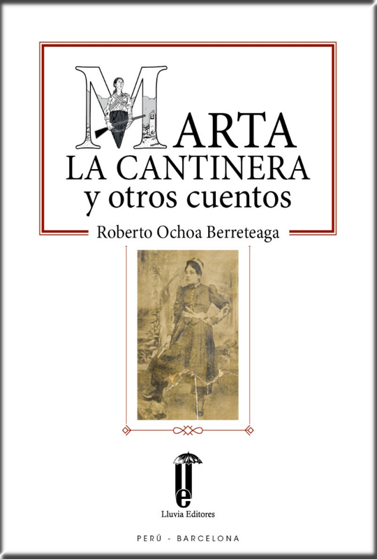 MARTHA LA CANTINERA Y OTROS CUENTOS
