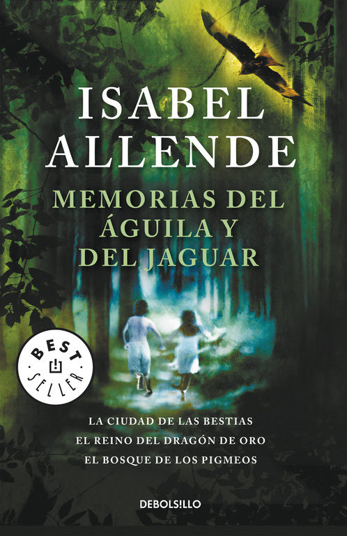 MEMORIAS DEL ÁGUILA Y DEL JAGUAR (trilogía reunida)