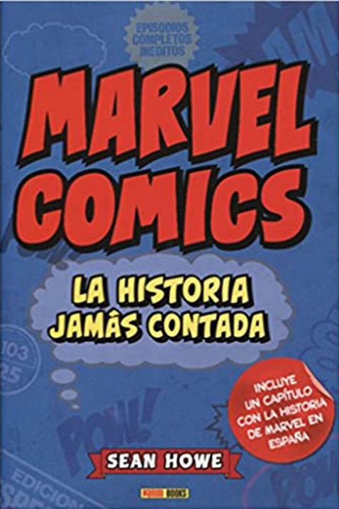 MARVEL COMICS: LA HISTORIA JAMÁS CONTADA