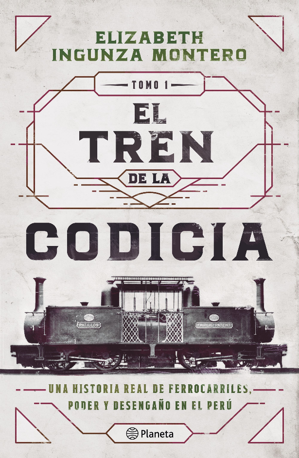 EL TREN DE LA CODICIA, tomo I