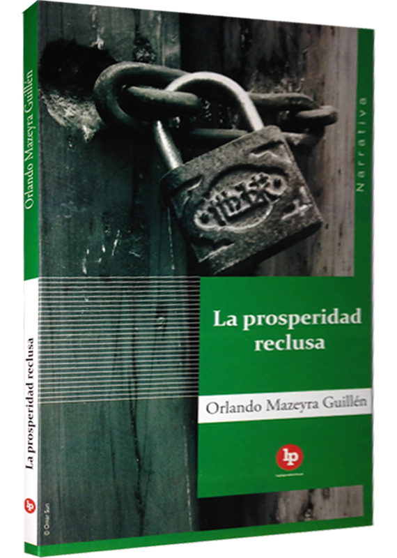 LA PROSPERIDAD RECLUSA