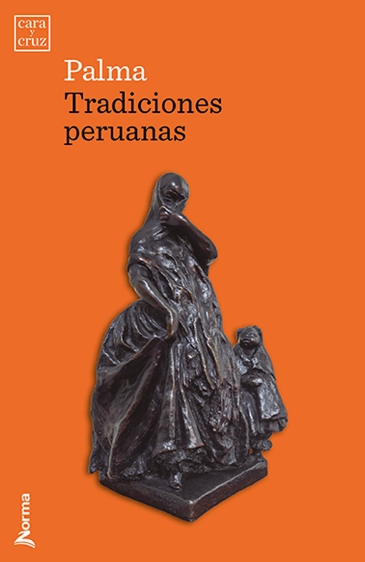 TRADICIONES PERUANAS / SU VIDA Y OBRA