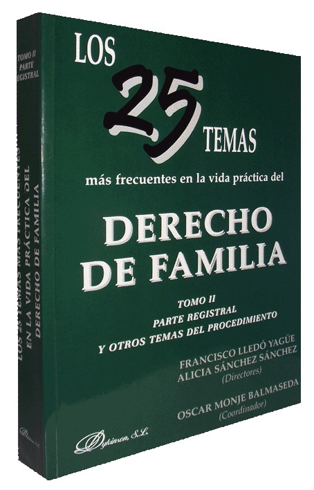 LOS 25 TEMAS MÁS FRECUENTES EN LA VIDA PRÁCTICA DEL DERECHO DE FAMILIA (II)