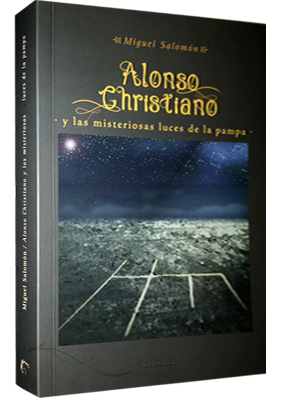 ALONSO CHRISTIANO Y LAS MISTERIOSAS LUCES DE LA PAMPA