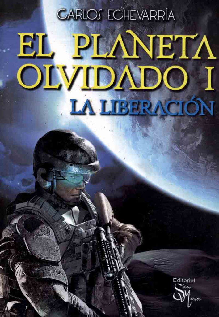 EL PLANETA OLVIDADO I: LA LIBERACIÓN