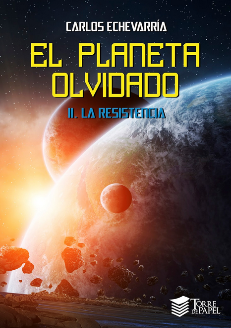 EL PLANETA OLVIDADO II: LA RESISTENCIA