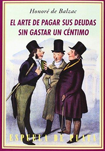 EL ARTE DE PAGAR SUS DEUDAS SIN GASTAR UN CÉNTIMO