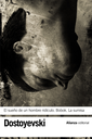 EL SUEÑO DE UN HOMBRE RIDÍCULO. BOBOK. LA SUMISA
