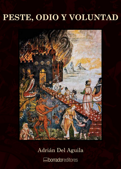 PESTE, ODIO Y VOLUNTAD