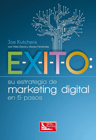ÉXITO: SU ESTRATEGIA DE MARKETING DIGITAL EN 5 PASOS