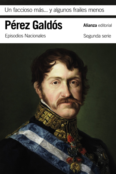 Episodios Nacionales 20/46: UN FACCIOSO MÁS Y ALGUNOS FRAILES MENOS