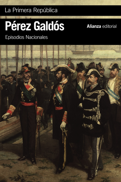 Episodios Nacionales 44/46: LA PRIMERA REPÚBLICA