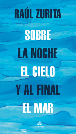 SOBRE LA NOCHE EL CIELO Y AL FINAL EL MAR