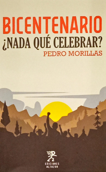 BICENTENARIO: ¿NADA QUÉ CELEBRAR?