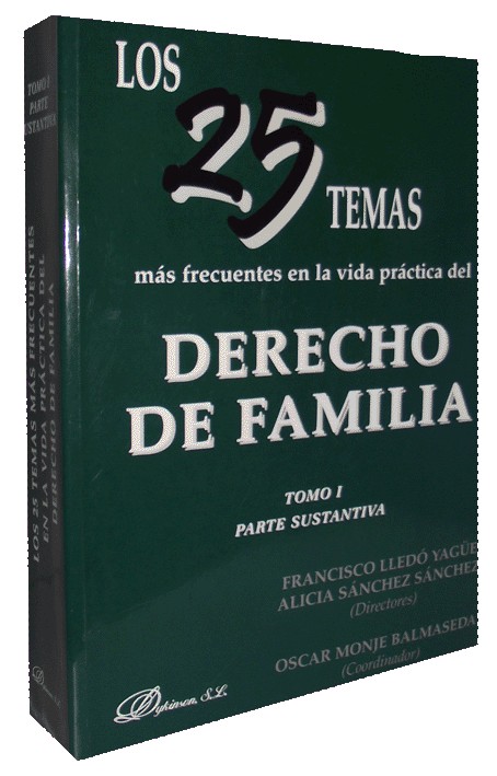LOS 25 TEMAS MÁS FRECUENTES EN LA VIDA PRÁCTICA DEL DERECHO DE FAMILIA (I)