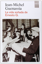 LA VIDA SOÑADA DE ERNESTO G.