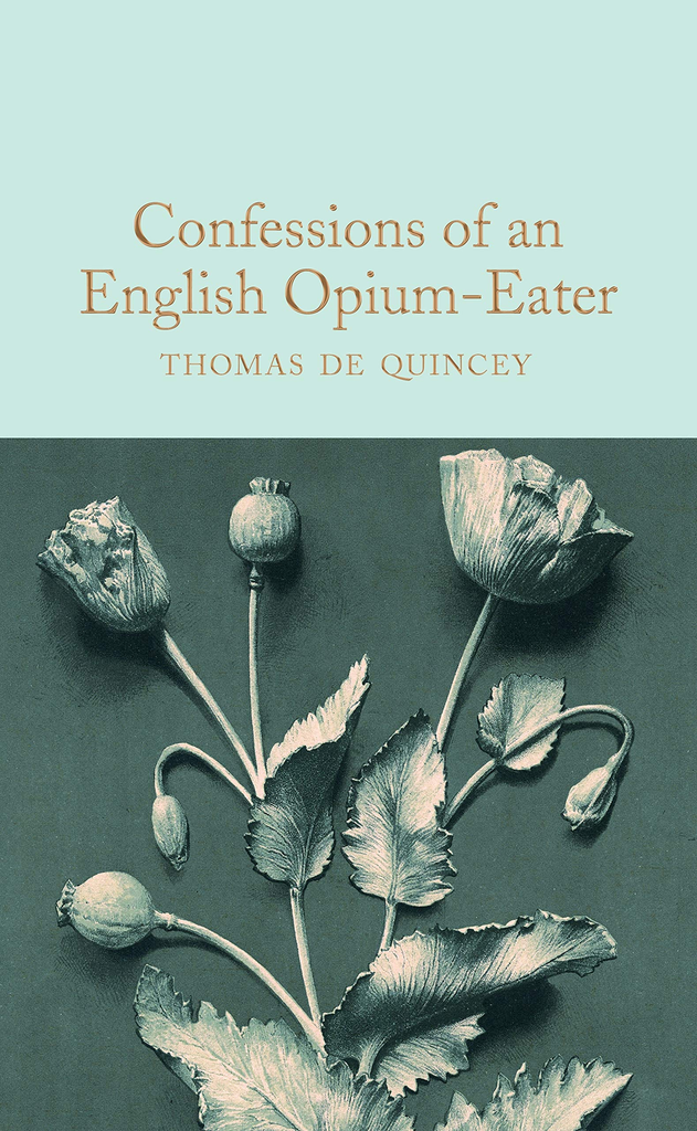 CONFESSIONS OF AN ENGLISH OPIUM-EATER