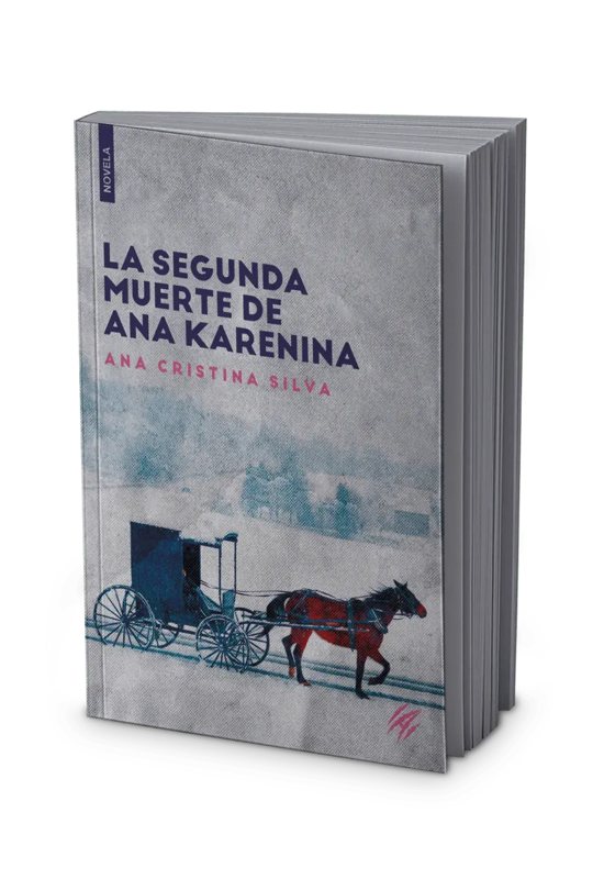 LA SEGUNDA MUERTE DE ANA KARENINA