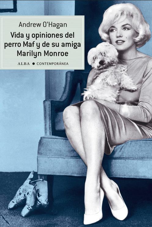 VIDA Y OPINIONES DEL PERRO MAF Y DE SU AMIGA MARILYN MONROE