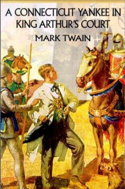A CONNECTICUT YANKEE IN KING ARTHUR'S COURT