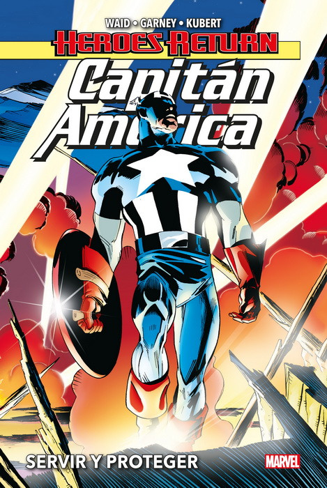 CAPITÁN AMÉRICA (Heroes Return) 01: SERVIR Y PROTEGER