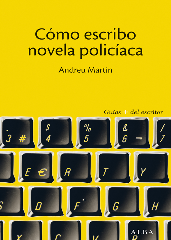 CÓMO ESCRIBO NOVELA POLICIACA