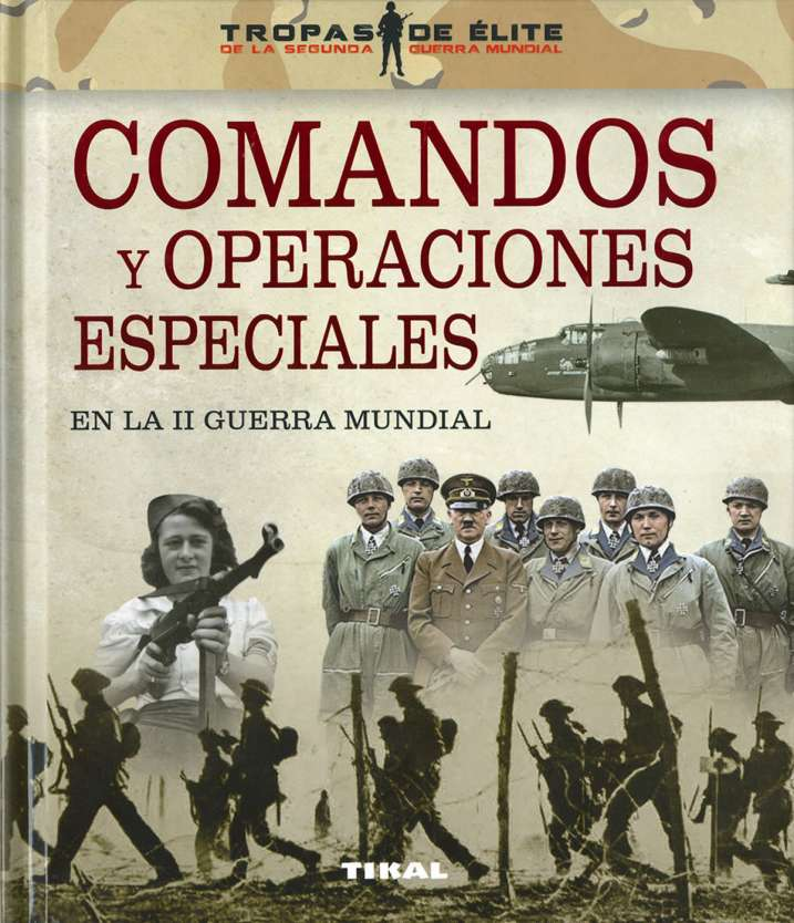 COMANDO Y OPERACIONES ESPECIALES EN LA II GUERRA MUNDIAL