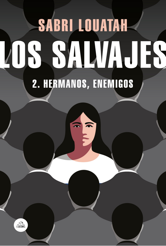 LOS SALVAJES: 2. Hermanos, enemigos