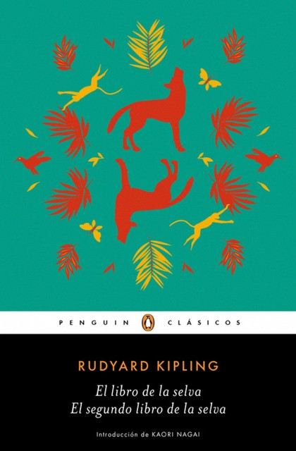 EL LIBRO DE LA SELVA / EL SEGUNDO LIBRO DE LA SELVA