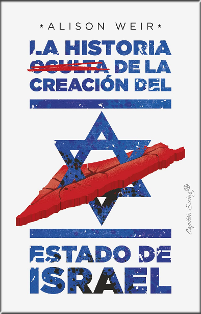 LA HISTORIA OCULTA DE LA CREACIÓN DEL ESTADO DE ISRAEL