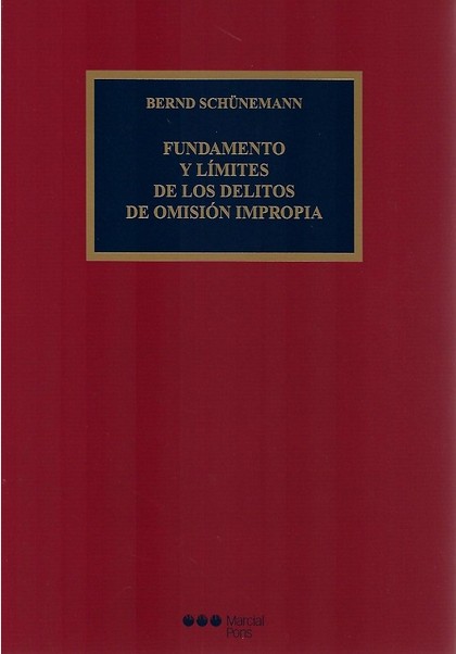 FUNDAMENTOS Y LÍMITES DE LOS DELITOS DE OMISIÓN IMPROPIA