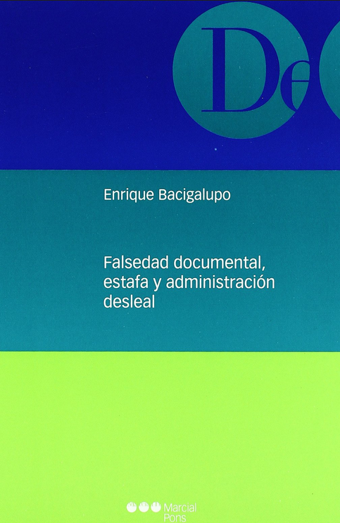 FALSEDAD DOCUMENTAL, ESTAFA Y ADMINISTRACIÓN DESLEAL