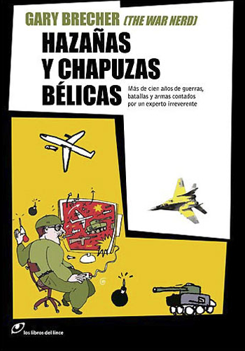 HAZAÑAS Y CHAPUZAS BÉLICAS