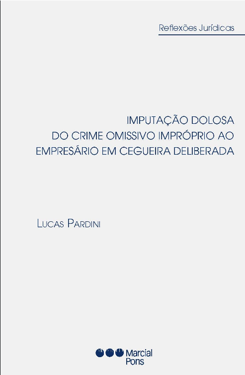 IMPUTAÇÃO DOLOSA DO CRIME OMISSIVO IMPRÓPRIO AO EMPRESÁRIO EM CEGUEIRA DELIBERADA