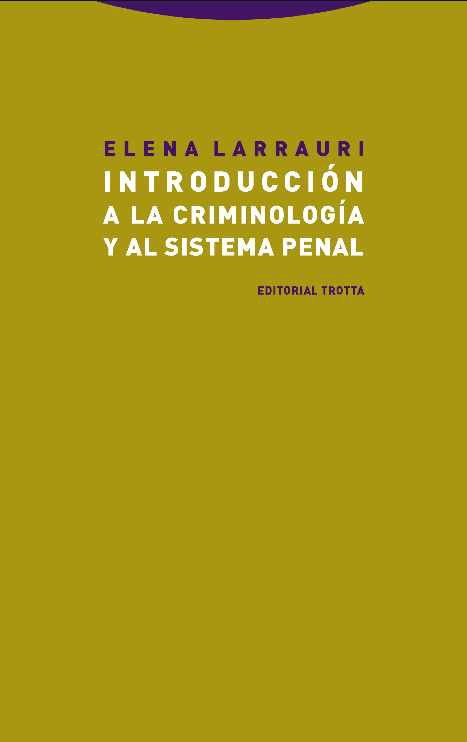 INTRODUCCIÓN A LA CRIMINOLOGÍA Y AL SISTEMA PENAL