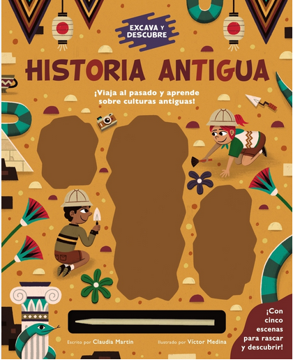 EXCAVA Y DESCUBRE: HISTORIA ANTIGUA