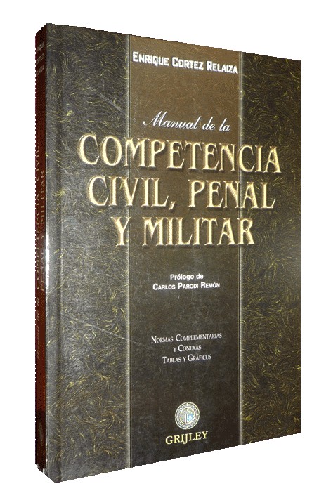 MANUAL DE LA COMPETENCIA CIVIL, PENAL Y MILITAR
