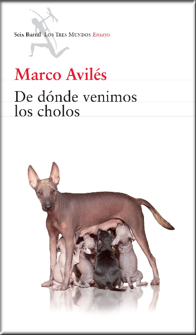 DE DÓNDE VENIMOS LOS CHOLOS
