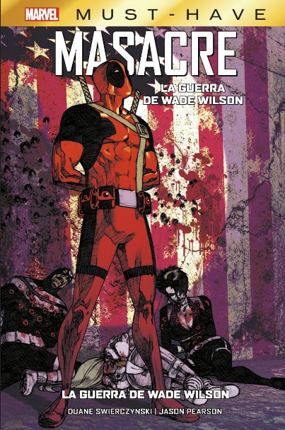 Marvel Must-Have: MASACRE: LA GUERRA DE WADE WILSON
