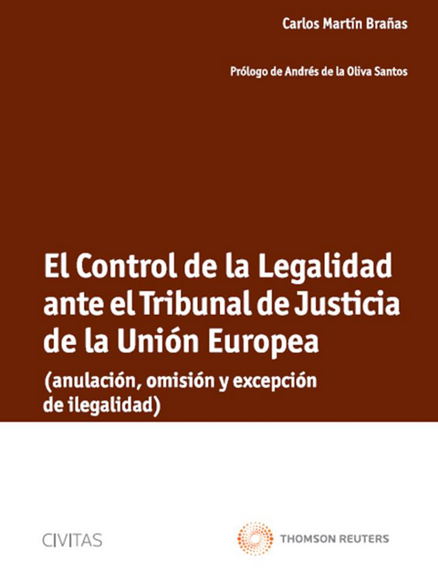 EL CONTROL DE LA LEGALIDAD ANTE EL TRIBUNAL DE JUSTICIA DE LA UNIÓN EUROPEA