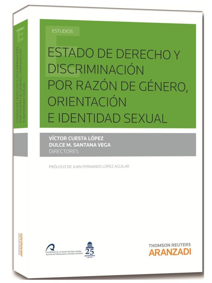 ESTADO DE DERECHO Y DISCRIMINACIÓN POR RAZÓN DE GÉNERO, ORIENTACIÓN E IDENTIDAD SEXUAL